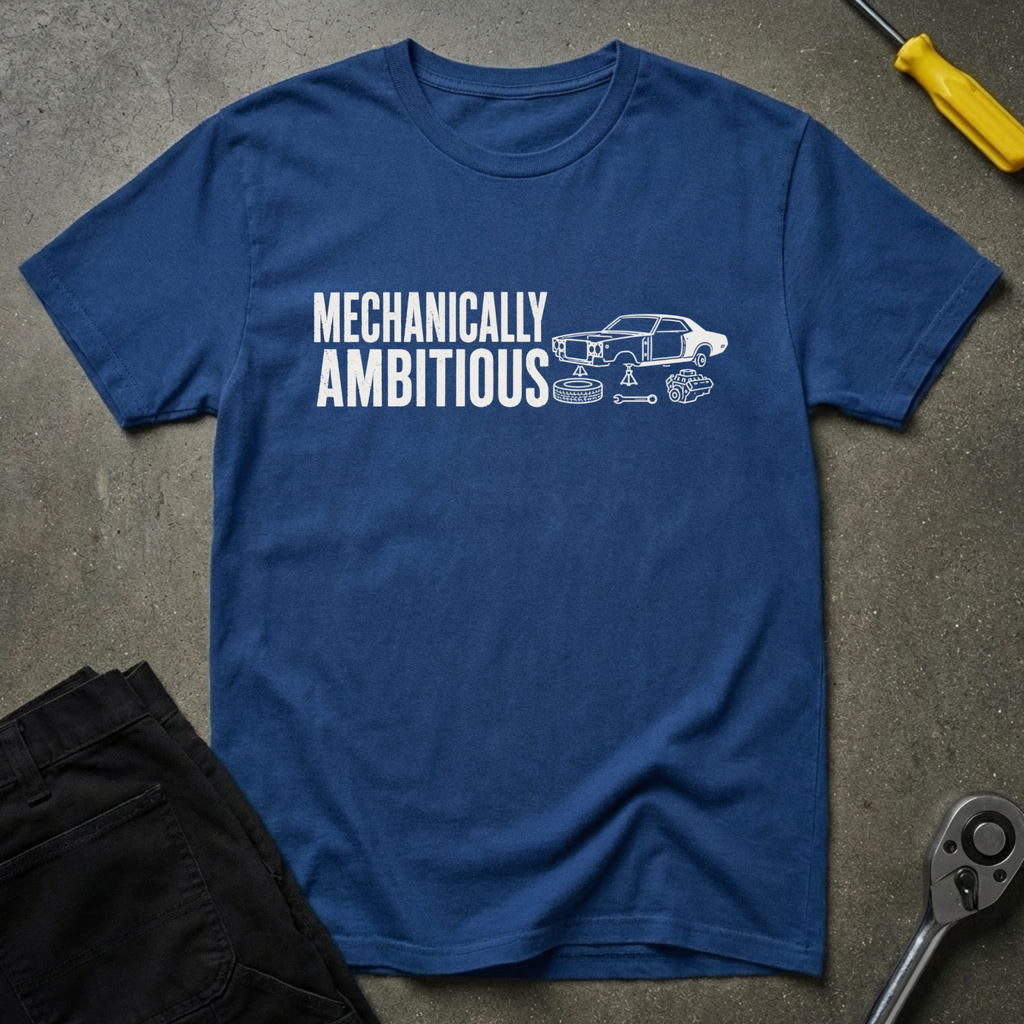 Mechanically Ambitious T-Shirt