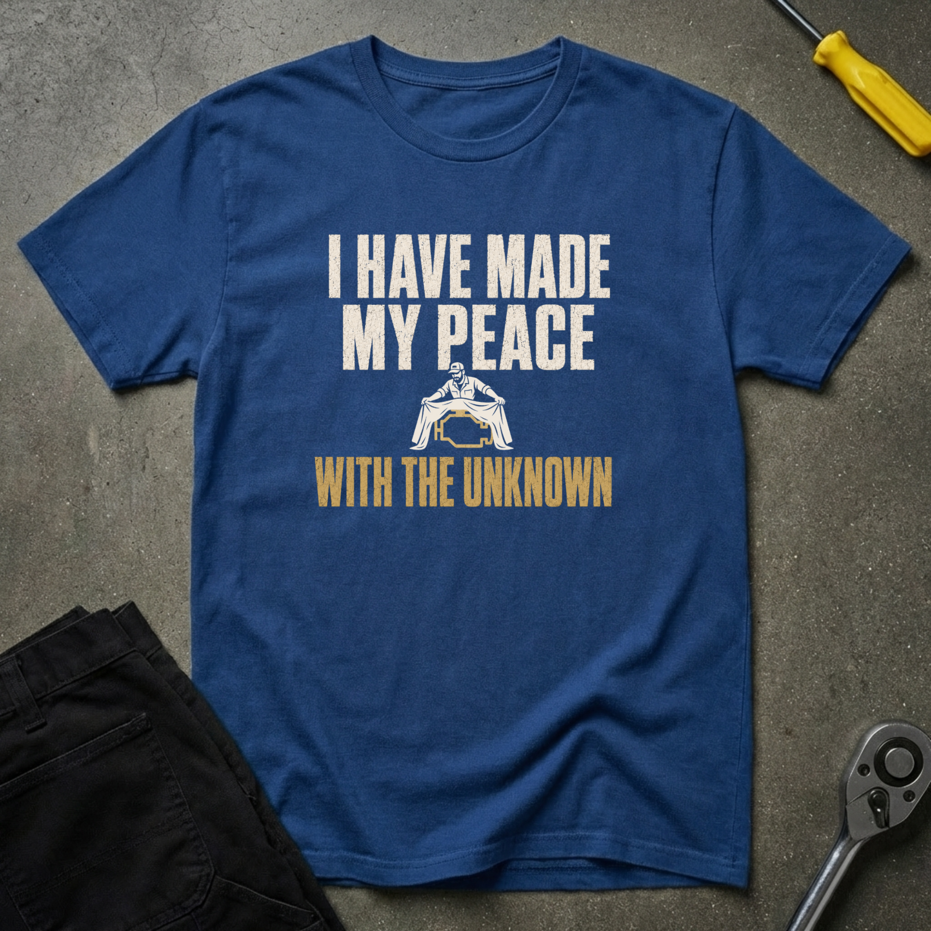 I Have Made T-Shirt