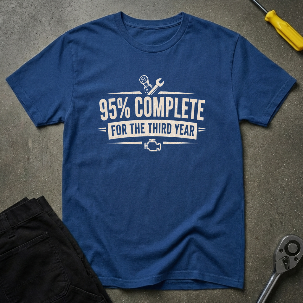 95% Completed T-Shirt