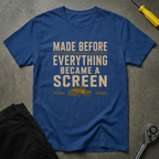 Made Before T-Shirt