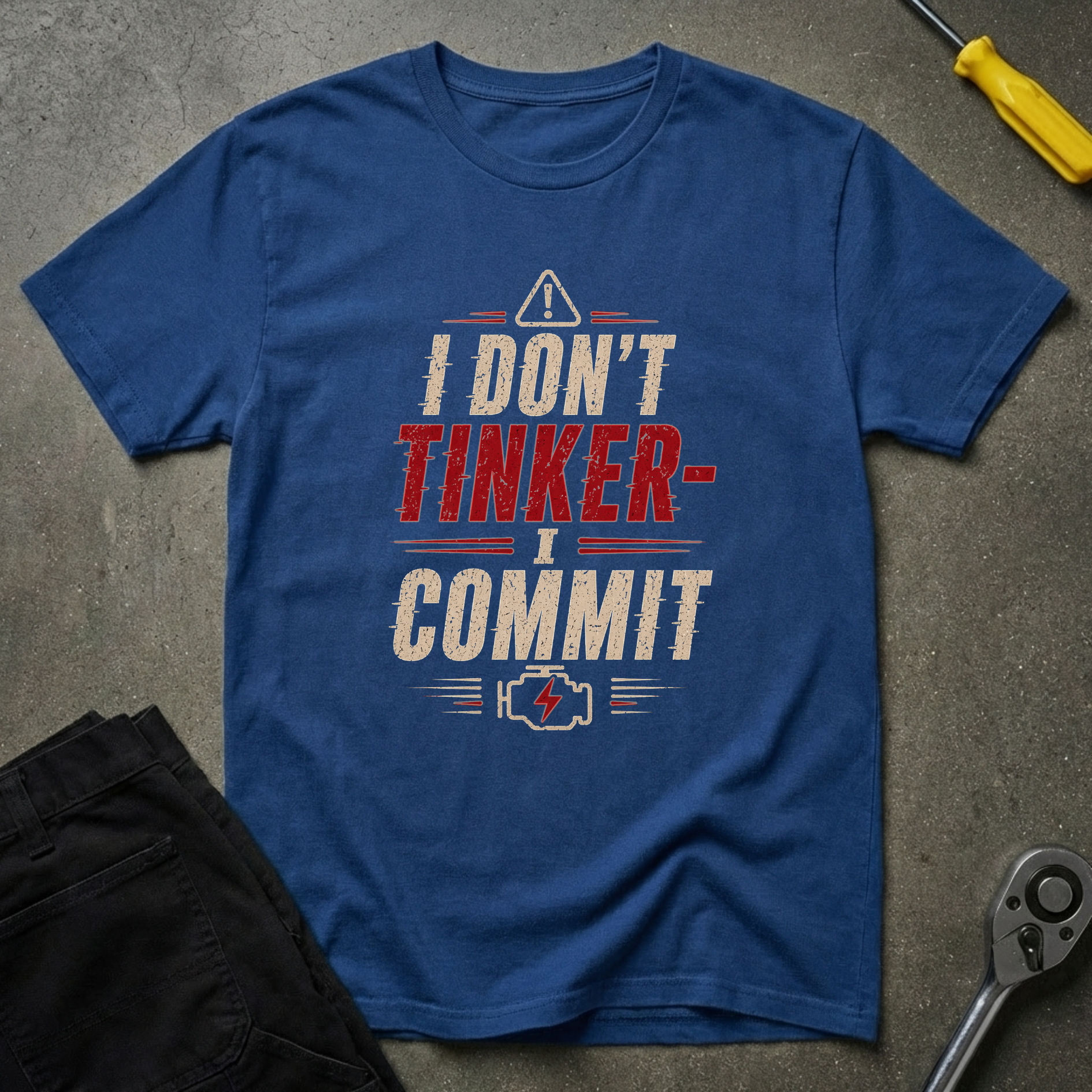 I Don't Tinker T-Shirt