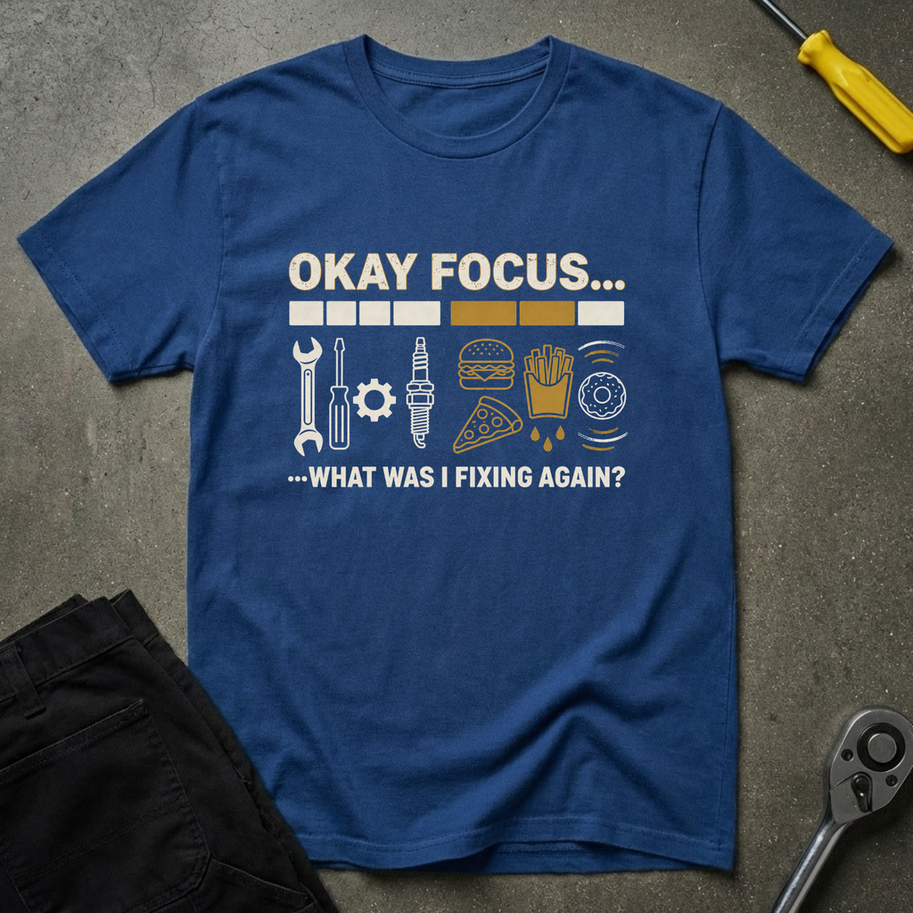 Okay Focus... T-Shirt