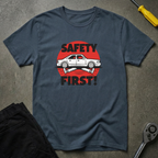 Safety First T-Shirt