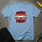 Safety First T-Shirt