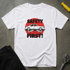 Safety First T-Shirt