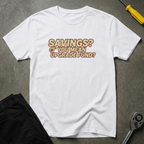 Savings? Upgrade Fund? T-Shirt