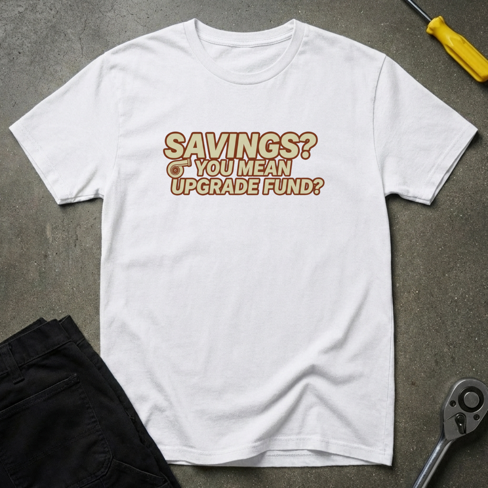 Savings? Upgrade Fund? T-Shirt