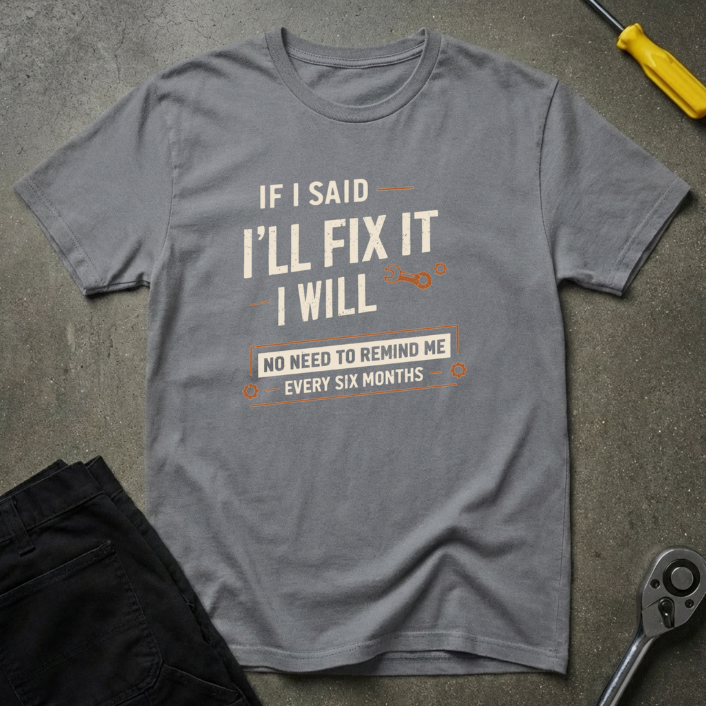 I'll Fix It T-Shirt