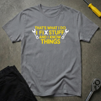 That's What I Do T-Shirt