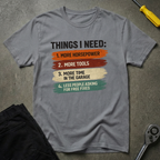 Things I Need T-Shirt