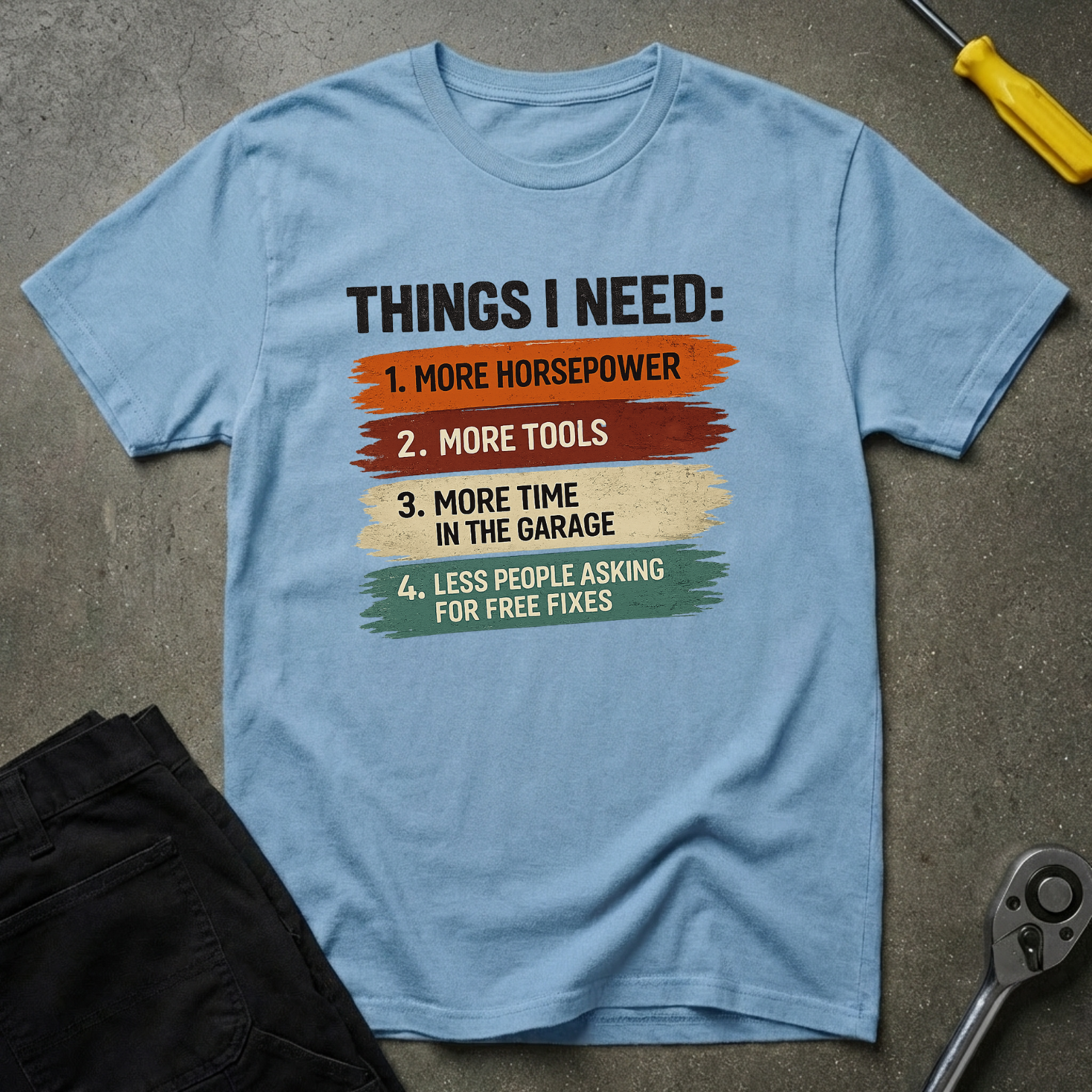 Things I Need T-Shirt
