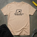 Old Pic Of Me T-Shirt
