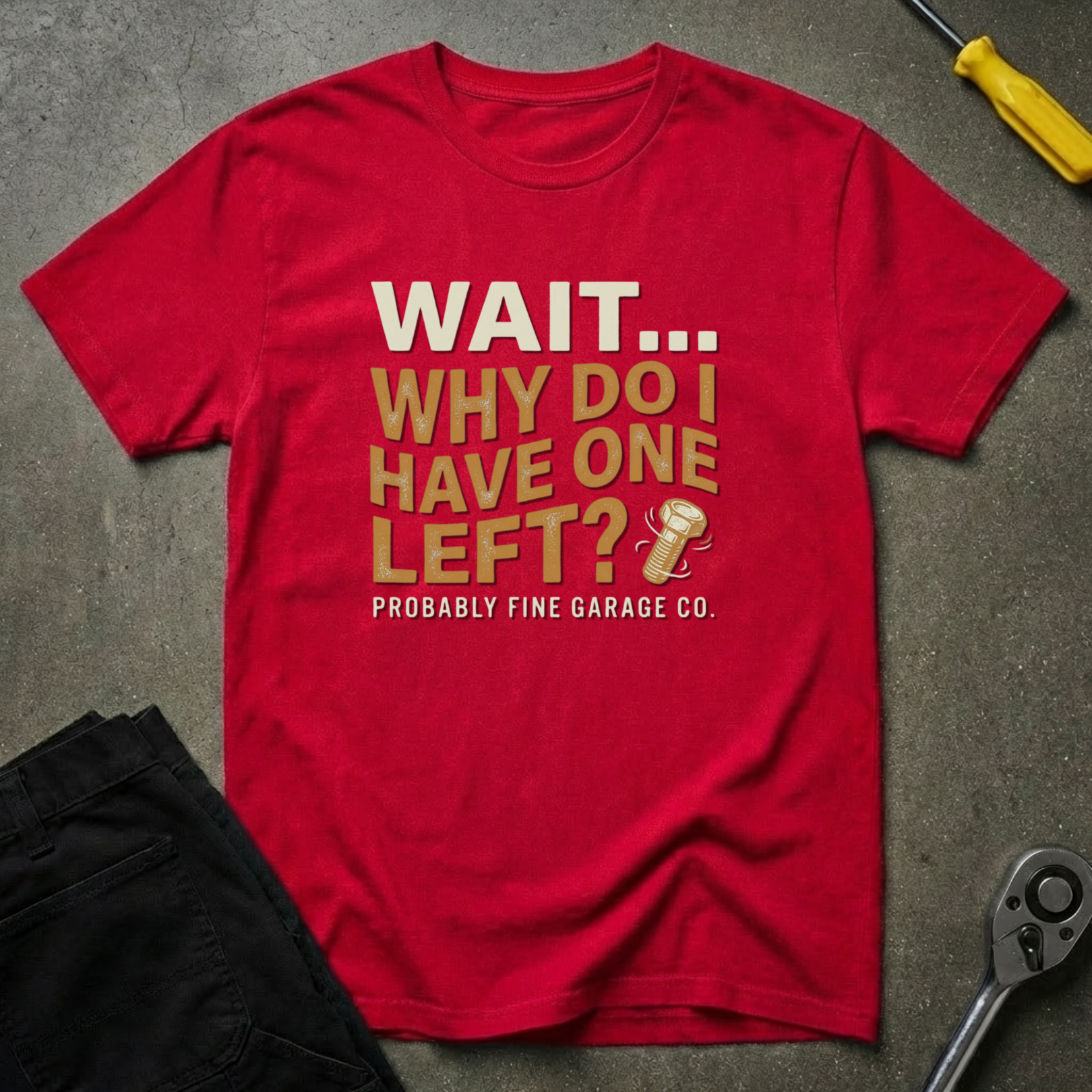Wait..Why One Left T-Shirt