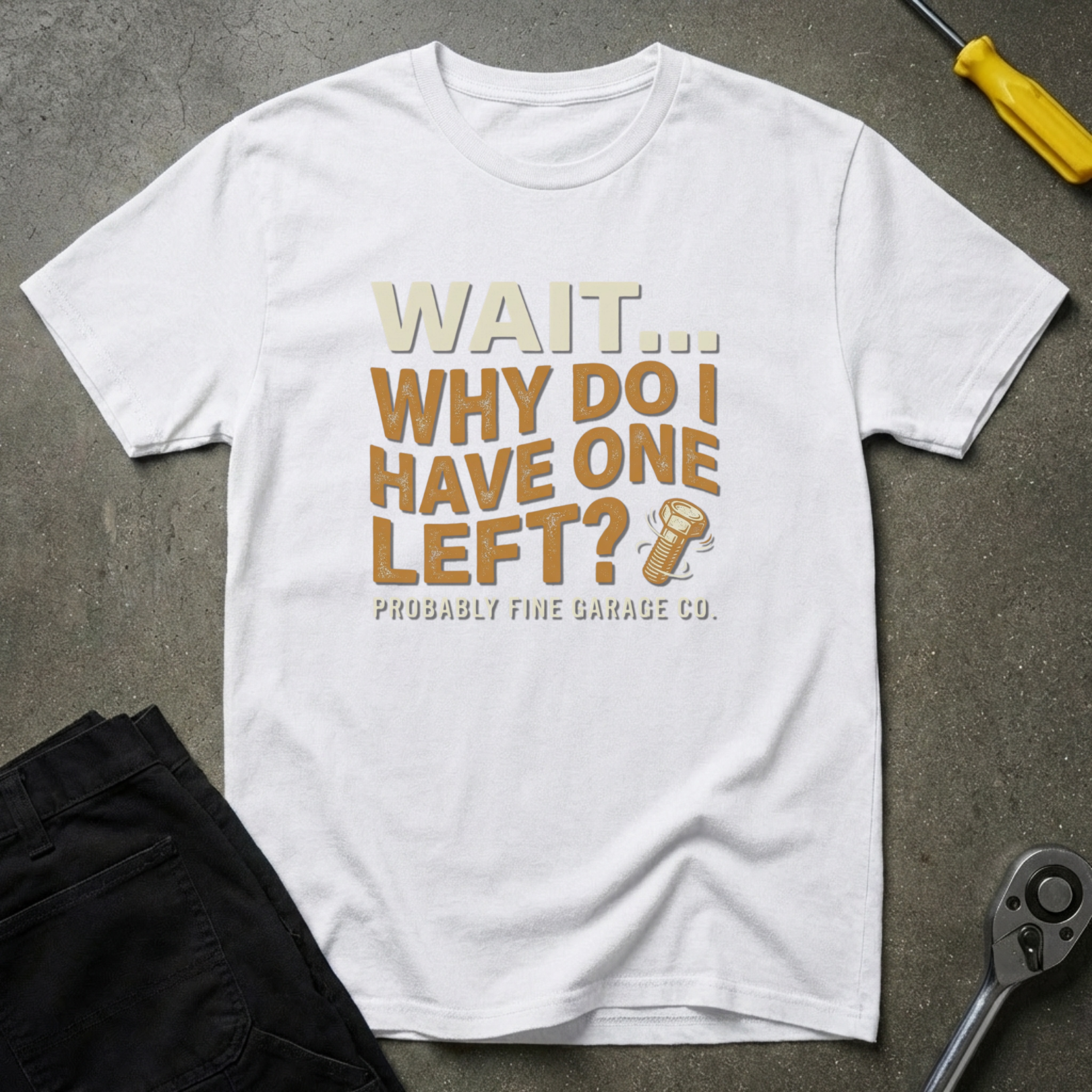 Wait..Why One Left T-Shirt