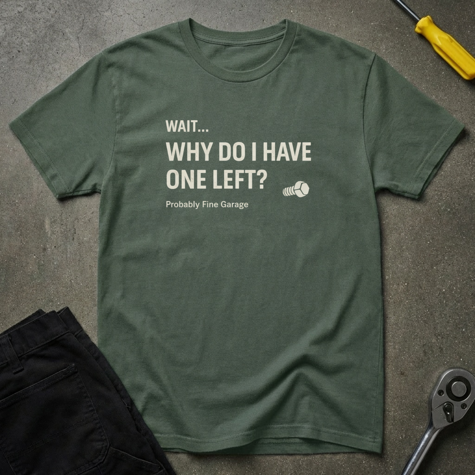 Wait...Why do T-Shirt