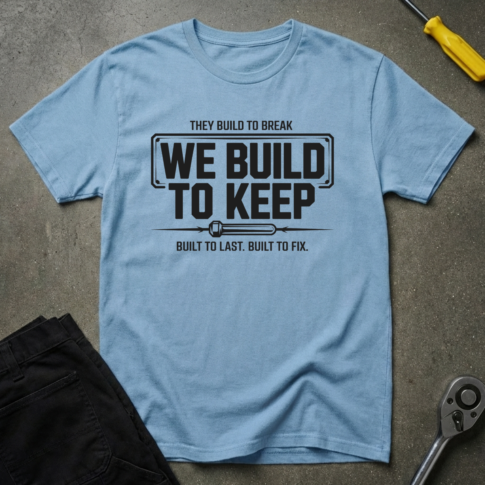 We Build To T-Shirt
