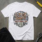 I Fix Shit V3 T-Shirt