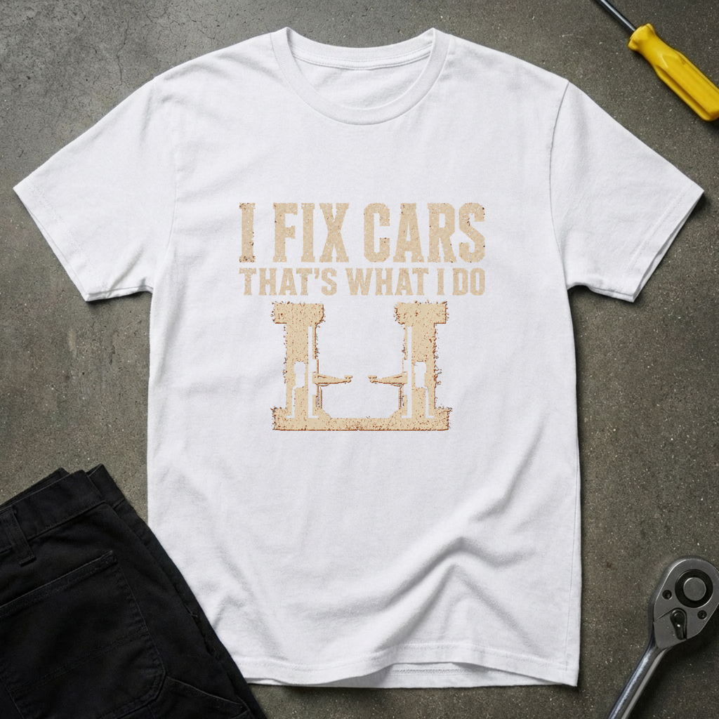 I Fix Cars T-Shirt